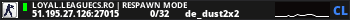 LOYAL.LEAGUECS.RO | RESPAWN MODE