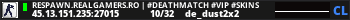 RESPAWN.REALGAMERS.RO | #DeathMatch #Vip #Skins
