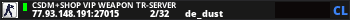 CSDM+Shop Vip Weapon TR-Server