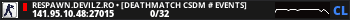 RESPAWN.DEVILZ.RO • [DEATHMATCH CSDM # EVENTS]