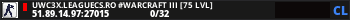 UWC3X.LEAGUECS.RO #Warcraft III [75 LVL]