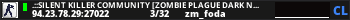 .::Silent Killer Community [ZOMBIE PLAGUE DARK NIGHT]::.